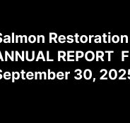 Salmon Restoration Association – Annual Report – Fiscal year ended September 30, 2025